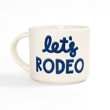 Load image into Gallery viewer, Let&#39;s Rodeo Ceramic Mug - Cream