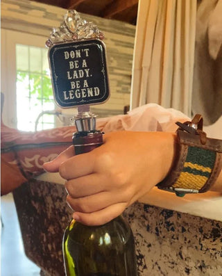 Don't Be a Lady, Be a Legend Jeweled Bottle Topper