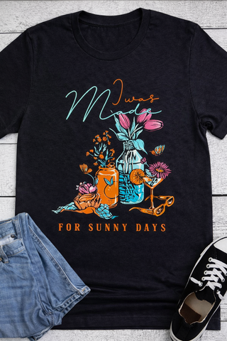 Made for Sunny Days Tee