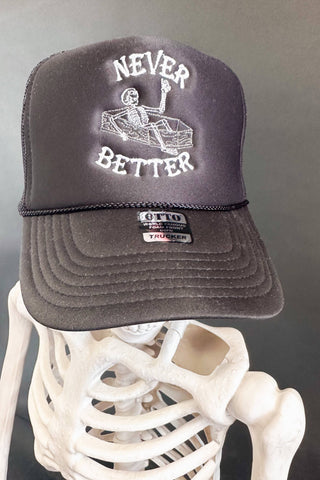 Never Better Trucker Hat